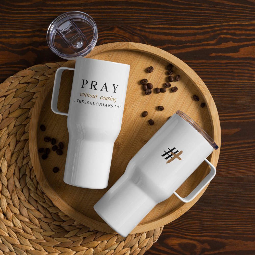 PRAY Without Ceasing Travel Mug