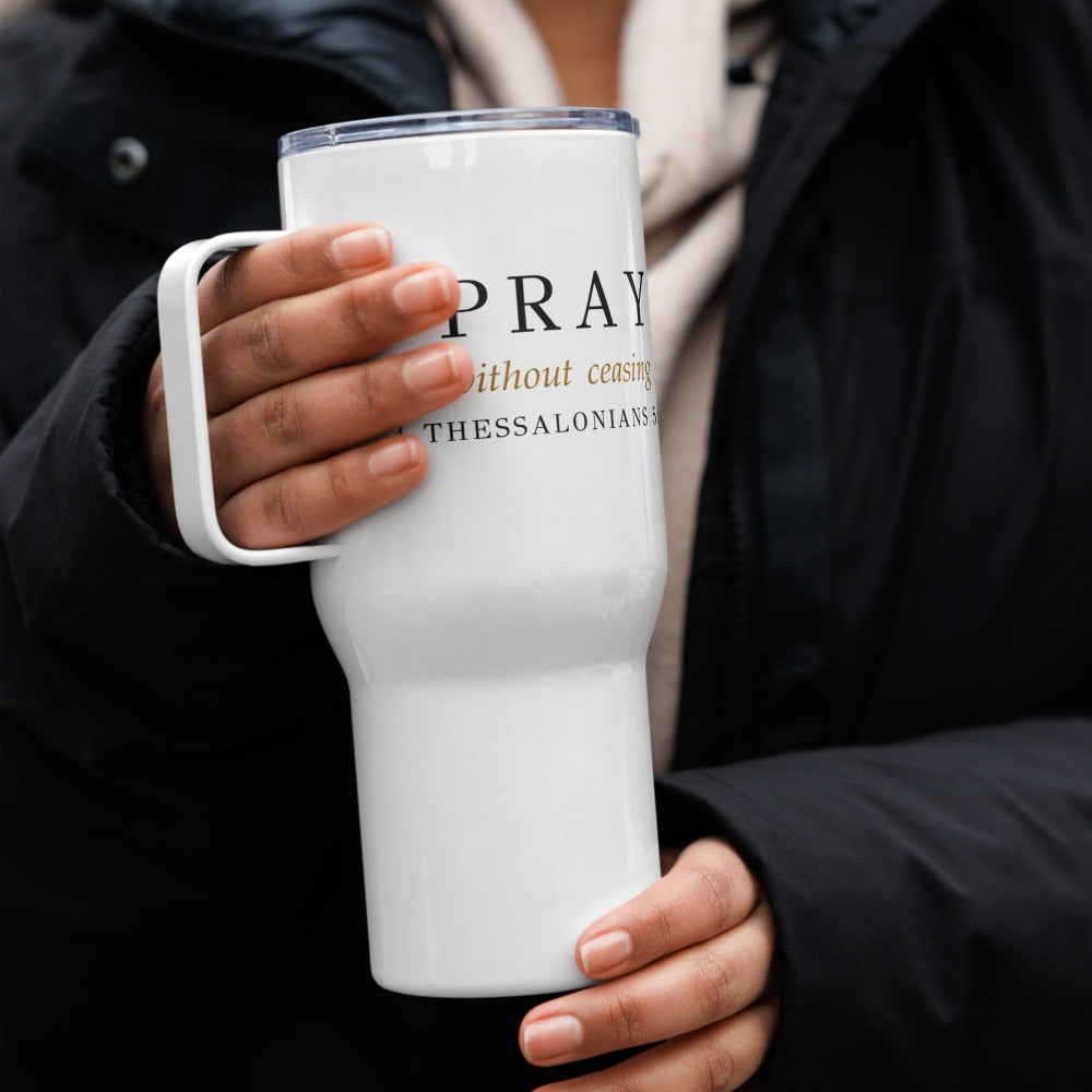PRAY Without Ceasing Travel Mug